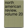 North American Review, Volume 20 door Jared Sparks