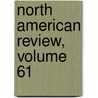 North American Review, Volume 61 door Edith Wharton