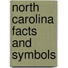 North Carolina Facts and Symbols by Shelley Swanson Saterern