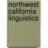 Northwest California Linguistics by Edward Sapir