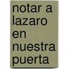 Notar A Lazaro En Nuestra Puerta by Juan Lavin C.Ss.R