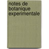Notes De Botanique Experimentale by Jean Chalon