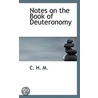 Notes On The Book Of Deuteronomy door Onbekend