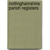 Nottinghamshire Parish Registers door William Philli Phillimore
