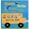 Nouns and Verbs Have a Field Day by Robin Pulver