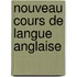 Nouveau Cours de Langue Anglaise