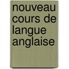 Nouveau Cours de Langue Anglaise door J. MacCarthy