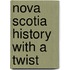 Nova Scotia History With a Twist