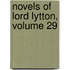 Novels of Lord Lytton, Volume 29