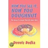 Now You See It, Now You Doughnut door Dennis Budka
