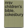 Nrsv Children's Bible, Cokesbury door Zondervan