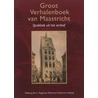 Groot Verhalenboek van Maastricht door Rolf Hackeng