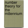 Number Theory For The Millennium door Millennial Conference on Number Theory