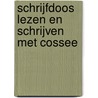 Schrijfdoos Lezen en Schrijven met Cossee