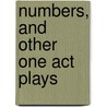 Numbers, And Other One Act Plays door Grover Theis