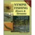 Nymph Fishing Rivers and Streams