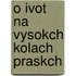 O Ivot Na Vysokch Kolach Praskch