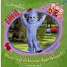Waar is je dekentje, Iggelpiggel?