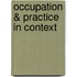 Occupation & Practice in Context