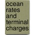 Ocean Rates and Terminal Charges