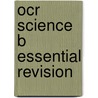 Ocr Science B Essential Revision door Steve Langfield