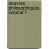 Oeuvres Philosophiques, Volume 1 by tius Helv