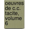 Oeuvres de C.C. Tacite, Volume 6 door Charles Louis Panckoucke