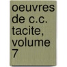 Oeuvres de C.C. Tacite, Volume 7 door Publius Cornelius Tacitus