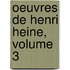 Oeuvres de Henri Heine, Volume 3
