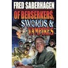 Of Berserkers, Swords & Vampires door Fred Saberhagen
