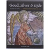 Goud, zilver & zijde