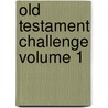 Old Testament Challenge Volume 1 door Sherry Harney