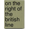 On The Right Of The British Line door Onbekend