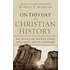 On This Day In Christian History