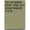 Het Complete Boek: Mac OS X Snow Leopard (10.6) by J. Henselmans