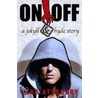 On/Off - A Jekyll and Hyde Story by Mike Attebery