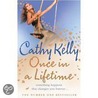 Once In A Lifetime [Large Print] by Cathy Kelly