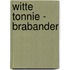 Witte Tonnie - Brabander