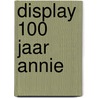 Display 100 jaar Annie door A. Schmidt