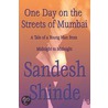 One Day On The Streets Of Mumbai by Sandesh Shinde
