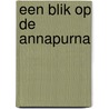 Een blik op de Annapurna by S. Jobse