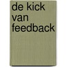 De kick van Feedback