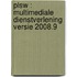 PLSW : multimediale dienstverlening versie 2008.9
