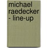 Michael Raedecker - Line-up by M. Hodsdon
