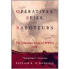 Operatives, Spies, and Saboteurs by Patrick K. O'Donnell
