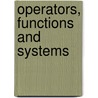 Operators, Functions And Systems door Onbekend