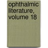 Ophthalmic Literature, Volume 18 door Onbekend