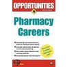 Opportunties in Pharmacy Careers by Fred B. Gable
