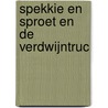 Spekkie en Sproet en de verdwijntruc