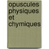 Opuscules Physiques Et Chymiques